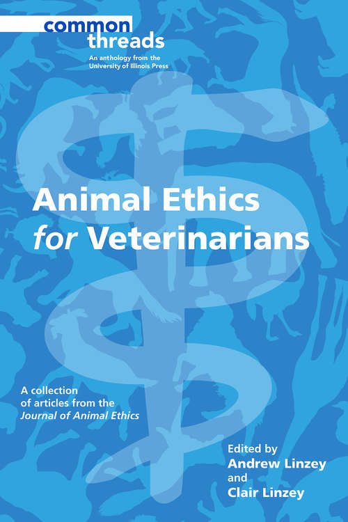 Book cover of Animal Ethics for Veterinarians (Common Threads)