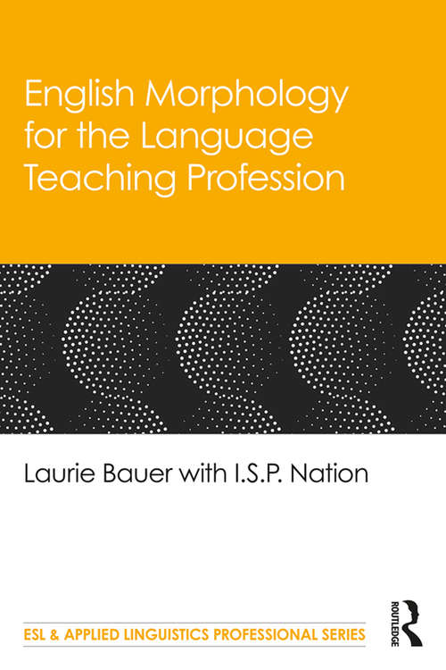 English Morphology for the Language Teaching Profession (ESL & Applied Linguistics Professional Series)