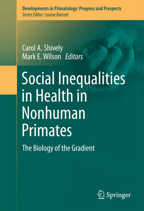 Book cover of Social Inequalities in Health in Nonhuman Primates