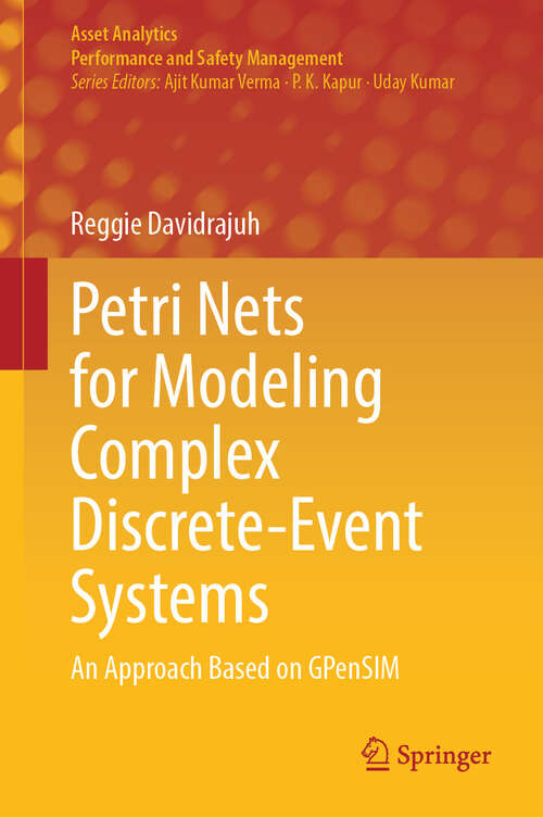 Book cover of Petri Nets for Modeling Complex Discrete-Event Systems: An Approach Based on GPenSIM (Asset Analytics)