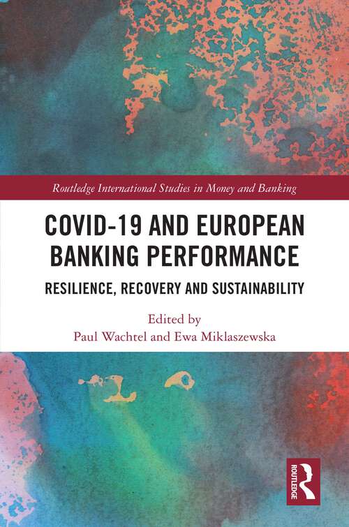 Book cover of COVID-19 and European Banking Performance: Resilience, Recovery and Sustainability (Routledge International Studies in Money and Banking)