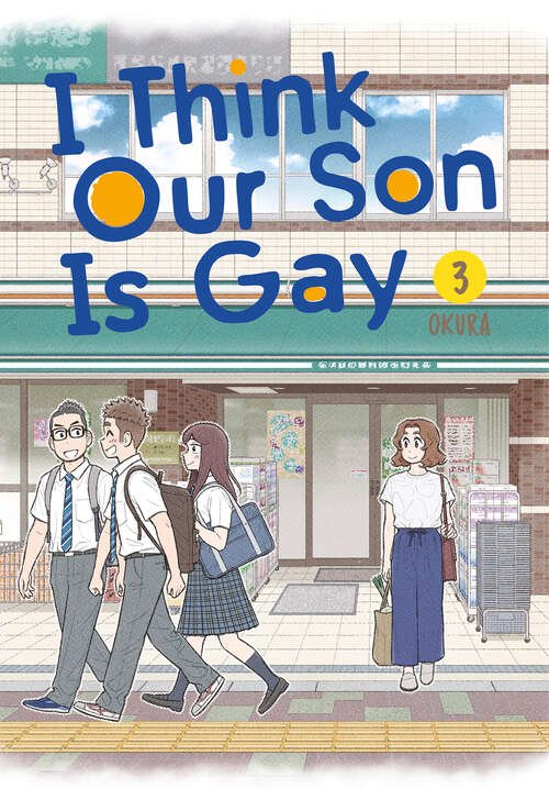 Book cover of I Think Our Son Is Gay 03 (I Think Our Son is Gay #3)