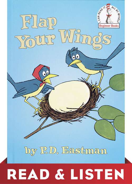 Book cover of Flap Your Wings: Read & Listen Edition (Beginner Books)
