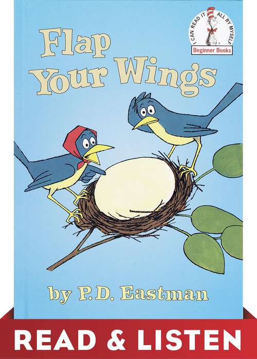 Book cover of Flap Your Wings: Read & Listen Edition (Beginner Books)