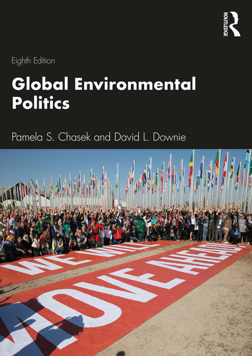 Book cover of Global Environmental Politics (8) (Dilemmas In World Politics Ser.)