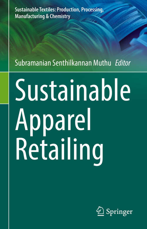Book cover of Sustainable Apparel Retailing (Sustainable Textiles: Production, Processing, Manufacturing & Chemistry)