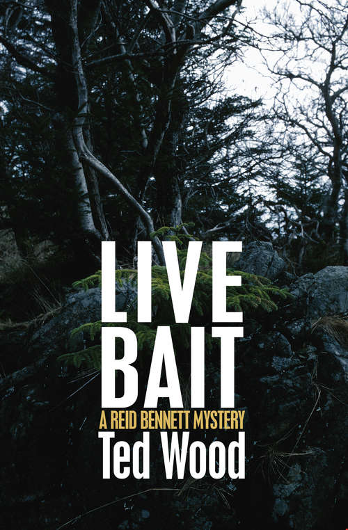 Book cover of Live Bait (The Reid Bennett Mysteries #3)