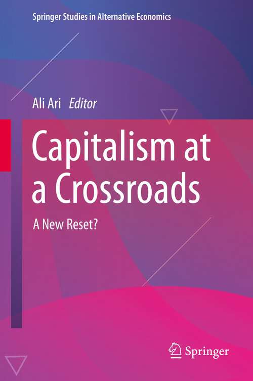 Book cover of Capitalism at a Crossroads: A New Reset? (1st ed. 2023) (Springer Studies in Alternative Economics)