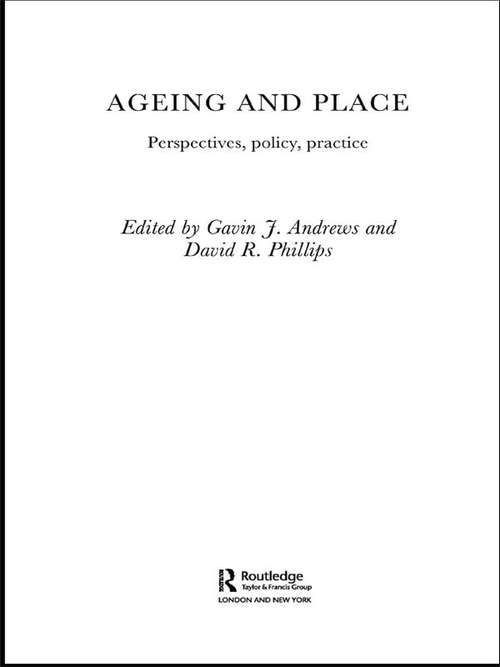 Ageing and Place (Routledge Studies in Human Geography)
