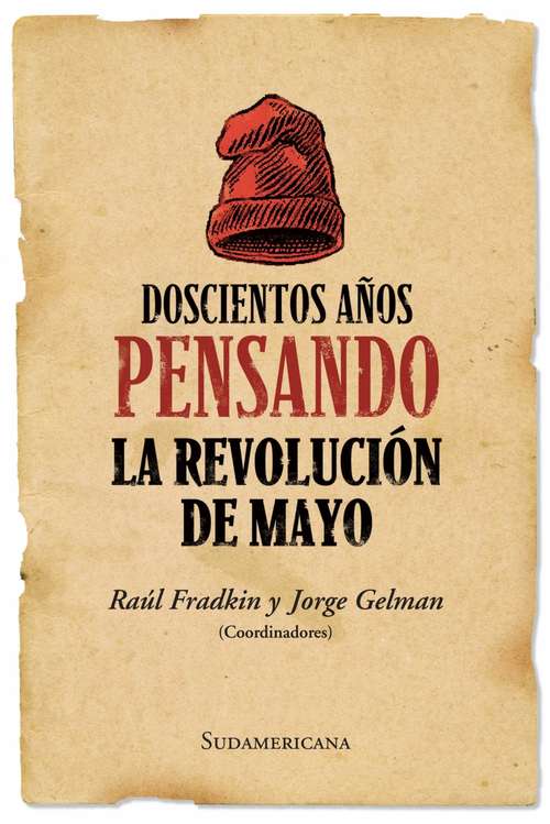 Book cover of Doscientos años pensando la revolución de mayo
