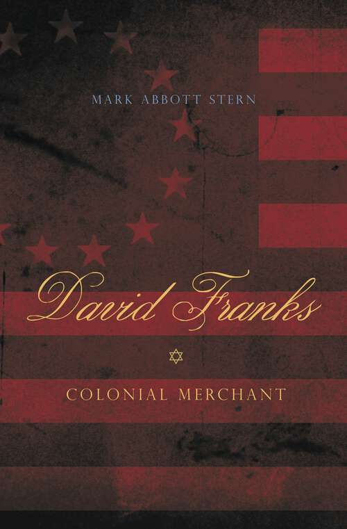 Book cover of David Franks: Colonial Merchant (Keystone Books)