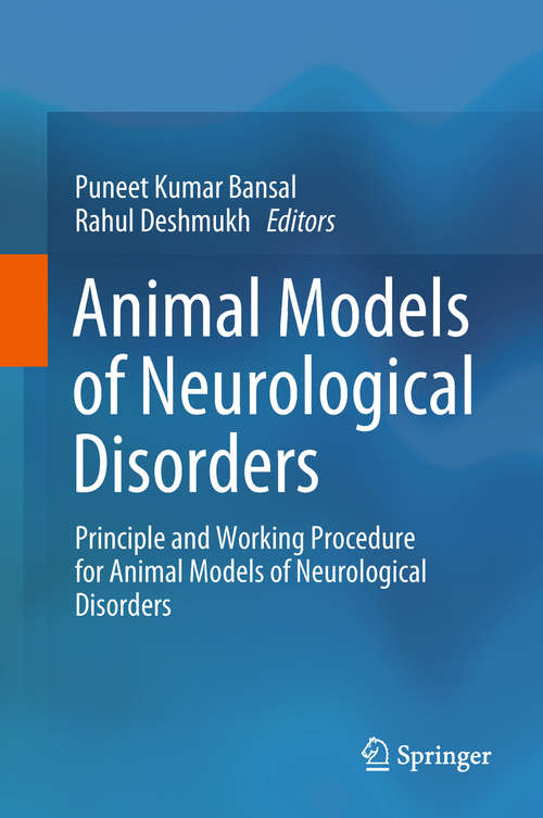 Animal Models of Neurological Disorders: Principle and Working Procedure for Animal Models of Neurological Disorders