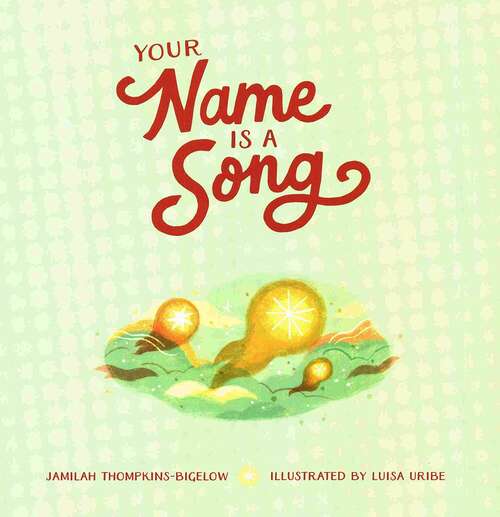 Your Name Is a Song by Jamilah Thompkins-Bigelow