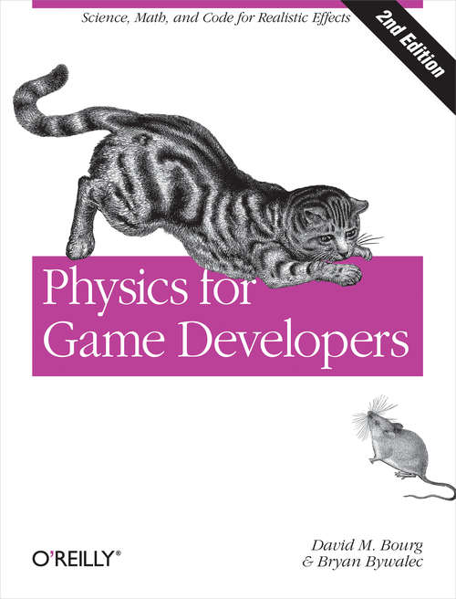 Book cover of Physics for Game Developers: Science, math, and code for realistic effects