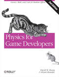 Physics for Game Developers: Science, math, and code for realistic effects