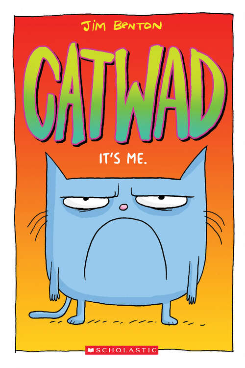 Book cover of It's Me. A Graphic Novel (Catwad #1)