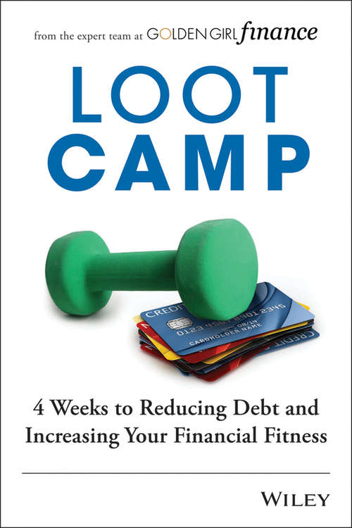 Lootcamp: 4 Weeks to Reducing Debt and Increasing Your Financial Fitness