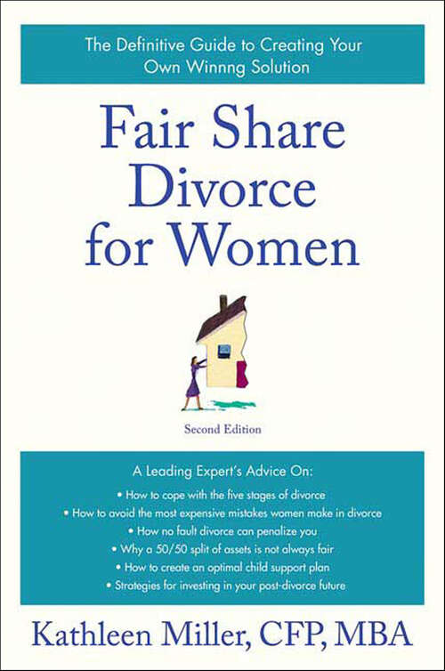 Book cover of Fair Share Divorce for Women: The Definitive Guide to Creating Your Own Winning Solution