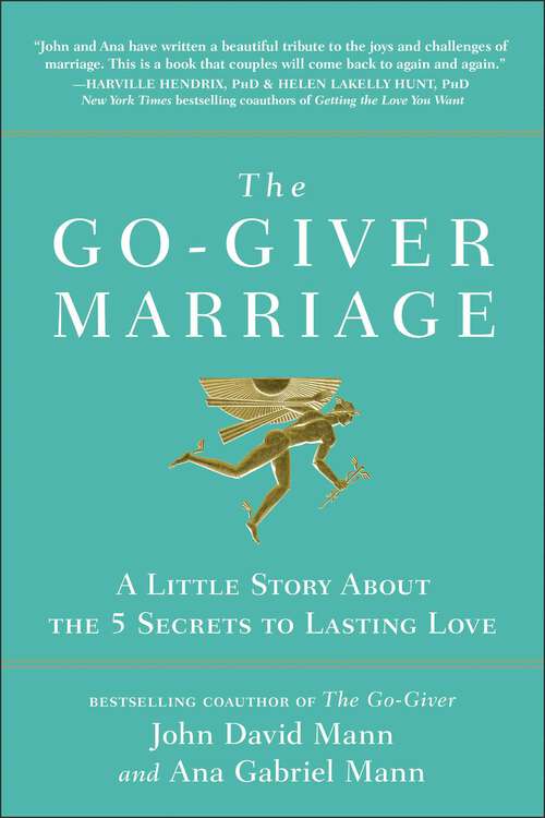 Book cover of The Go-Giver Marriage: A Little Story About the Five Secrets to Lasting Love