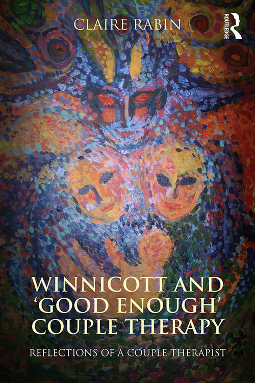 Book cover of Winnicott and 'Good Enough' Couple Therapy: Reflections of a couple therapist