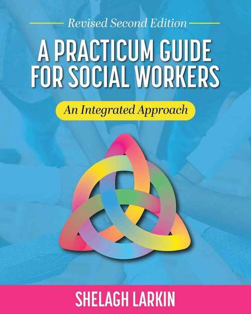 Book cover of A Practicum Guide for Social Workers: An Integrated Approach