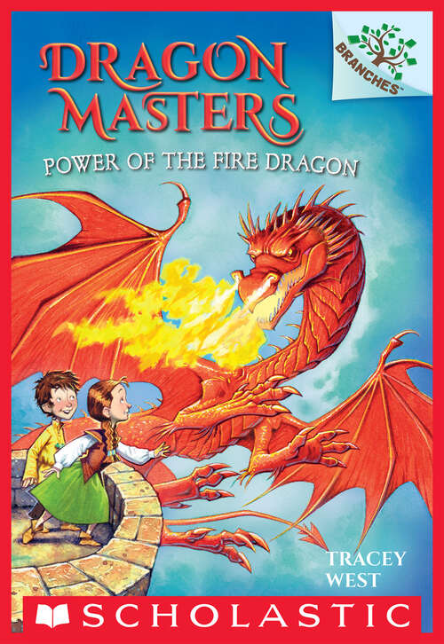 Book cover of Power of the Fire Dragon: A Branches Book (Dragon Masters #4)