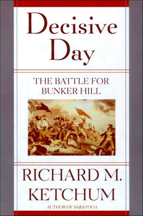 Book cover of Decisive Day: The Battle for Bunker Hill