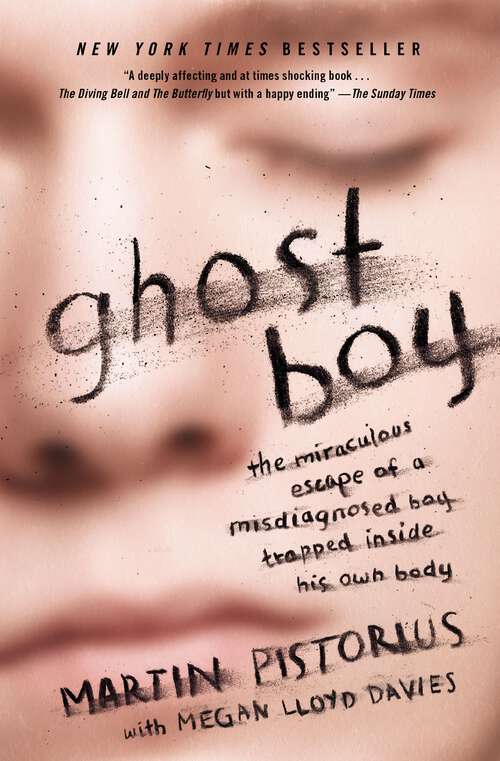 Book cover of Ghost Boy: The Miraculous Escape of a Misdiagnosed Boy Trapped Inside His Own Body