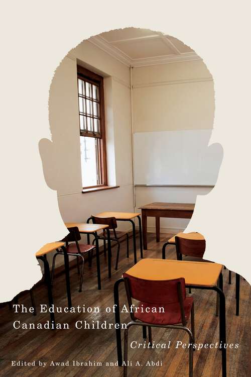 Book cover of The Education of African Canadian Children: Critical Perspectives