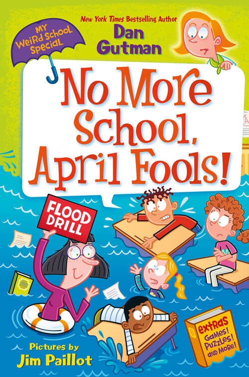 Book cover of My Weird School Special: No More School, April Fools! (My Weird School Special)