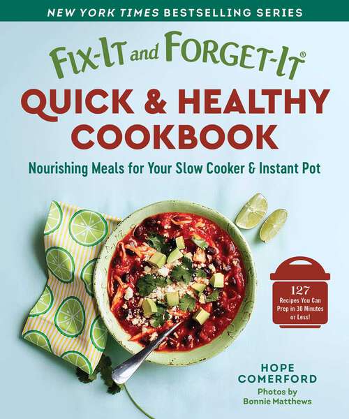Book cover of Fix-It and Forget-It Quick & Healthy Cookbook: Nourishing Meals for Your Slow Cooker & Instant Pot (Fix-It and Forget-It)
