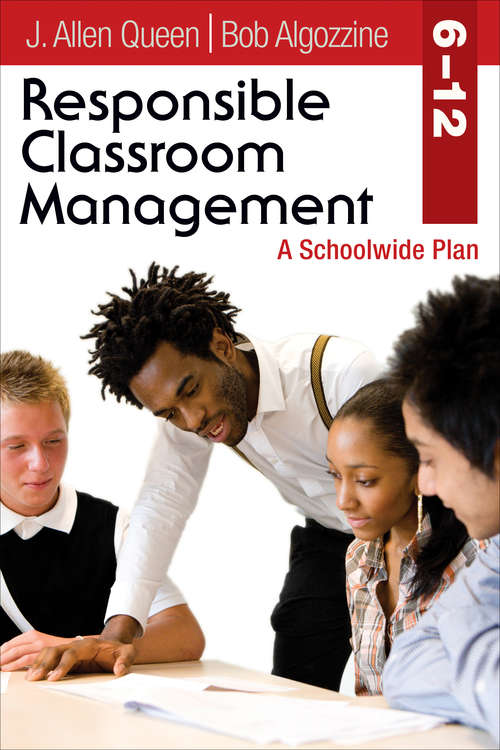 Responsible Classroom Management, Grades 6–12: A Schoolwide Plan
