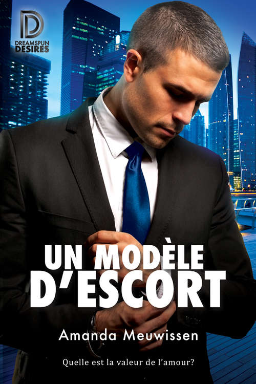 Un modèle d'escort (Dreamspun Desires (Français) #77)