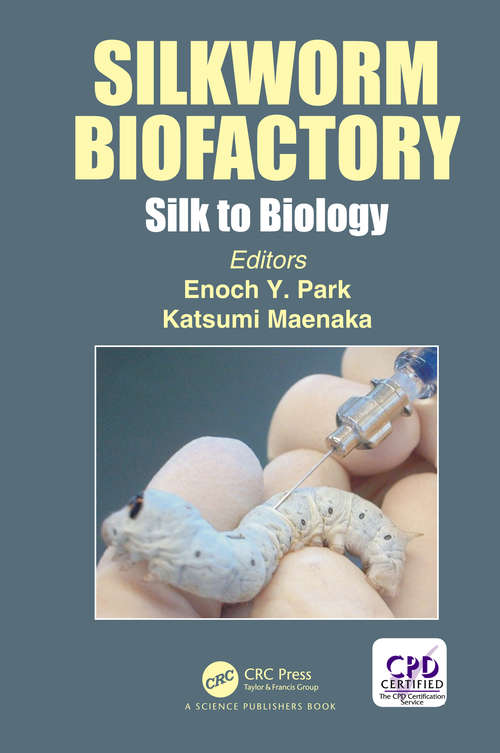 Silkworm Biofactory: Silk to Biology (Industrial Biotechnology)