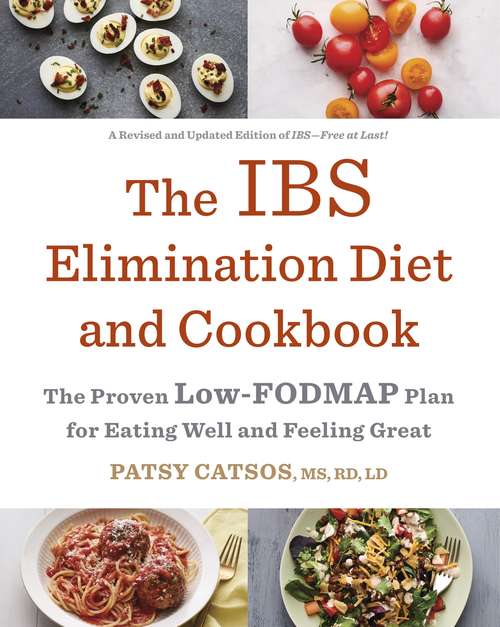 Book cover of The IBS Elimination Diet and Cookbook: The Proven Low-FODMAP Plan for Eating Well and Feeling Great