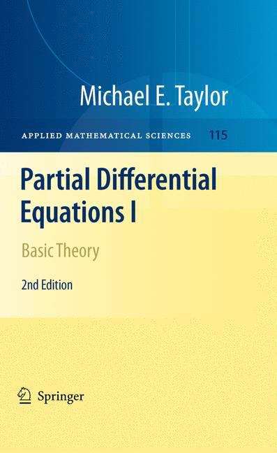 Book cover of Partial Differential Equations I: Basic Theory (2nd ed. 2011) (Applied Mathematical Sciences #115)