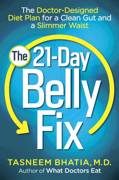 Book cover of The 21-Day Belly Fix: The Doctor-Designed Diet Plan for a Clean Gut and a Slimmer Waist