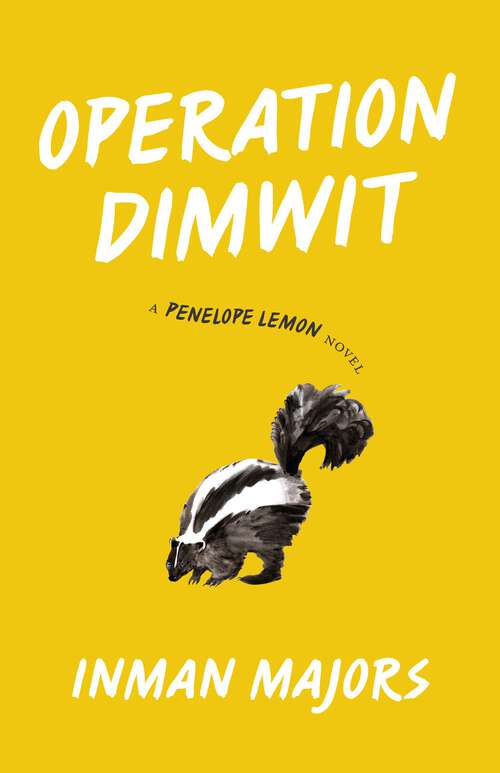 Book cover of Operation Dimwit: A Penelope Lemon Novel (Yellow Shoe Fiction)