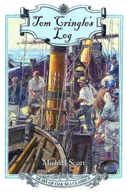 Book cover of Tom Cringle's Log (Heart of Oak Sea Classics Series)