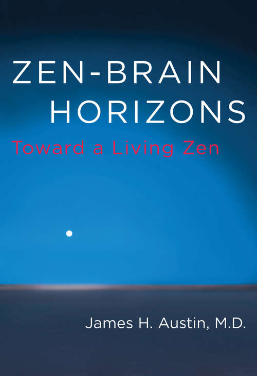 Book cover of Zen-Brain Horizons: Toward a Living Zen (The\mit Press Ser.)
