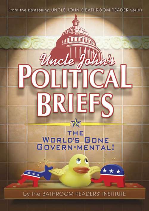 Book cover of Uncle John's Political Briefs