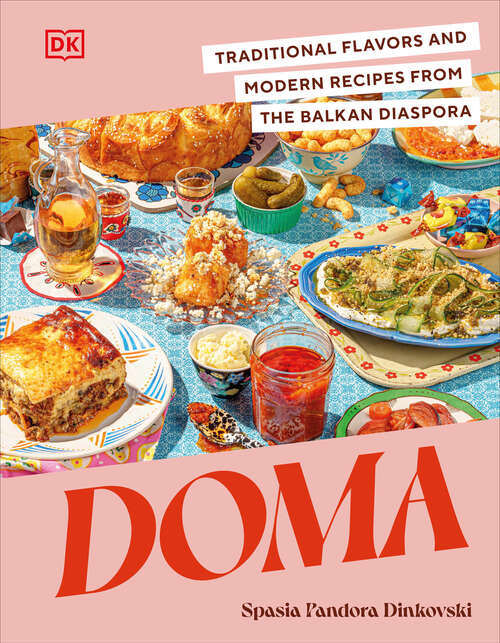 Book cover of Doma: Traditional Flavors and Modern Recipes from the Balkan Diaspora