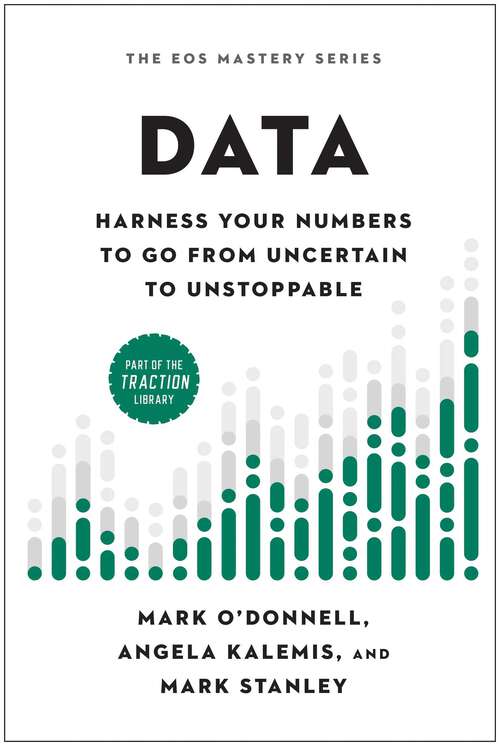 Book cover of Data: Harness Your Numbers to Go from Uncertain to Unstoppable