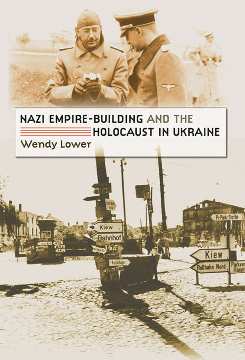 Book cover of Nazi Empire-Building and the Holocaust in Ukraine