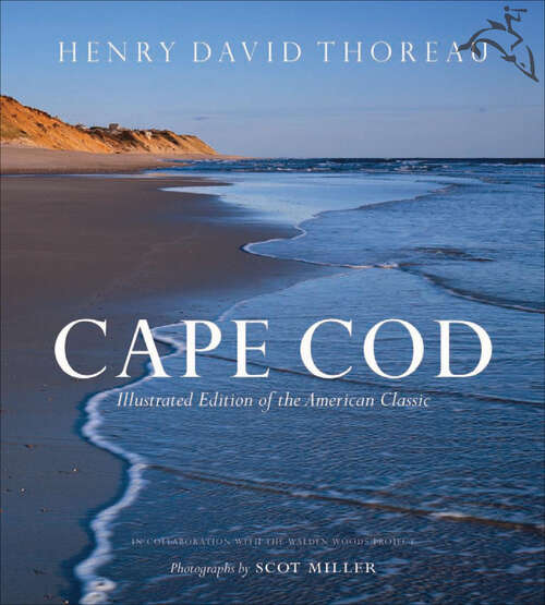 Book cover of Cape Cod: Illustrated Edition of the American Classic