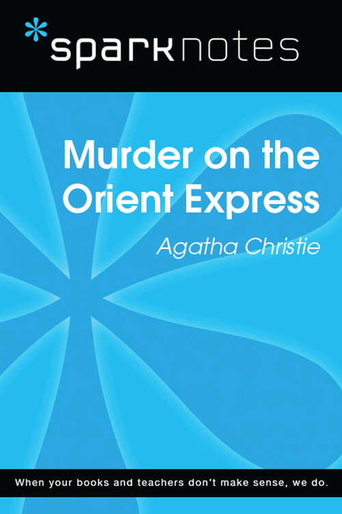 Book cover of Murder on the Orient Express (SparkNotes Literature Guide Series)