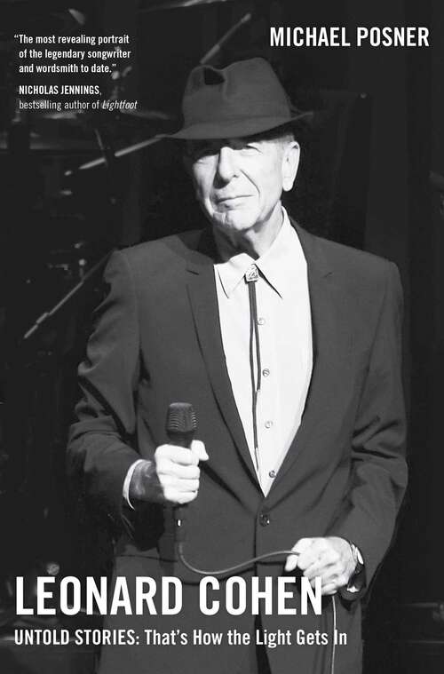 Book cover of Leonard Cohen, Untold Stories: That's How the Light Gets In, Volume 3 (Leonard Cohen, Untold Stories series #3)