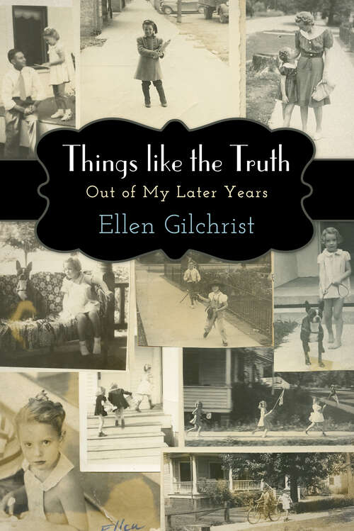 Book cover of Things like the Truth: Out of My Later Years (EPUB Single)