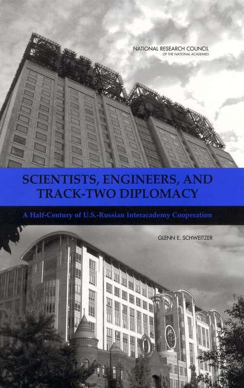 Book cover of SCIENTISTS, ENGINEERS, AND TRACK-TWO DIPLOMACY: A Half-Century of U.S.-Russian Interacademy Cooperation