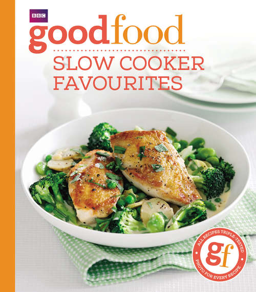 Book cover of Good Food: Slow cooker favourites